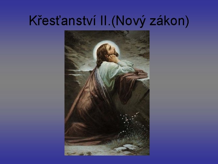 Křesťanství II. (Nový zákon) 