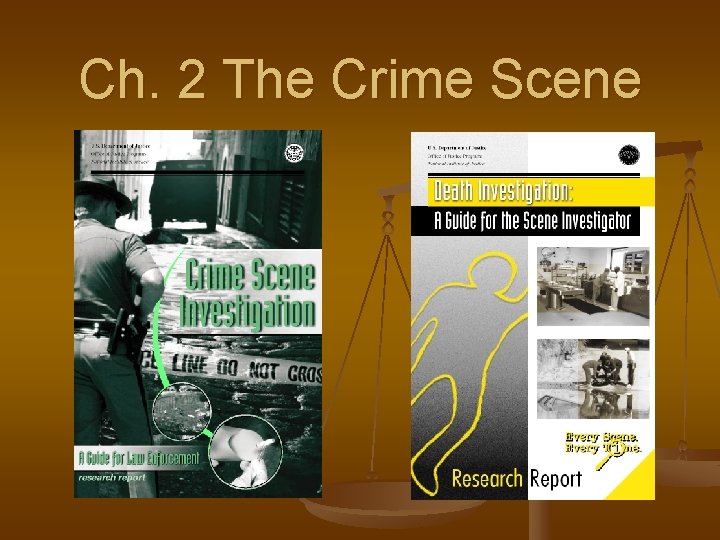 Ch. 2 The Crime Scene 