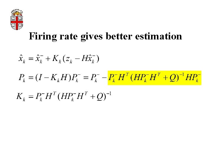 Firing rate gives better estimation 