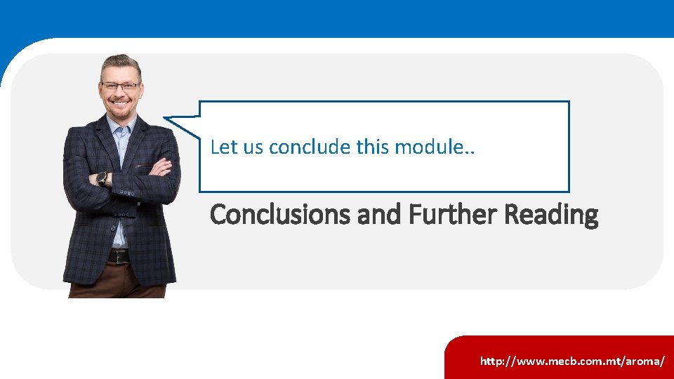Let us conclude this module. . Conclusions and Further Reading http: //www. mecb. com. Let us conclude this module. . Conclusions and Further Reading http: //www. mecb. com.