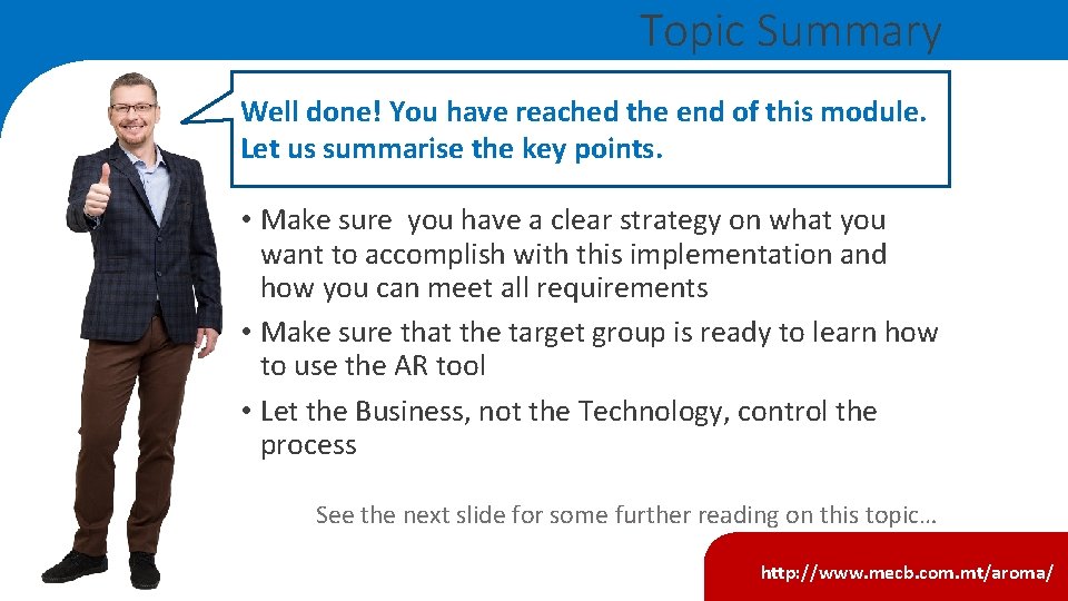 Topic Summary Well done! You have reached the end of this module. Let us Topic Summary Well done! You have reached the end of this module. Let us