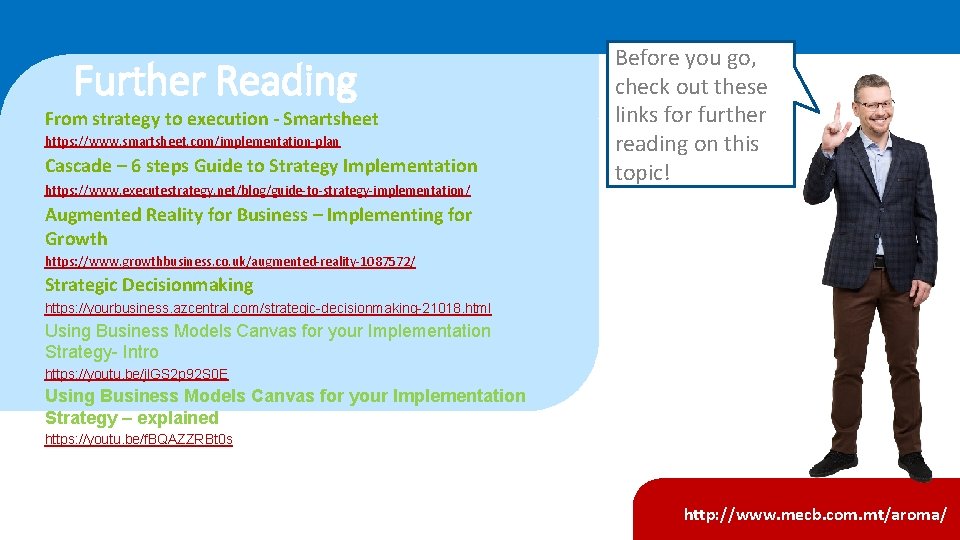 Further Reading From strategy to execution - Smartsheet https: //www. smartsheet. com/implementation-plan Cascade – Further Reading From strategy to execution - Smartsheet https: //www. smartsheet. com/implementation-plan Cascade –