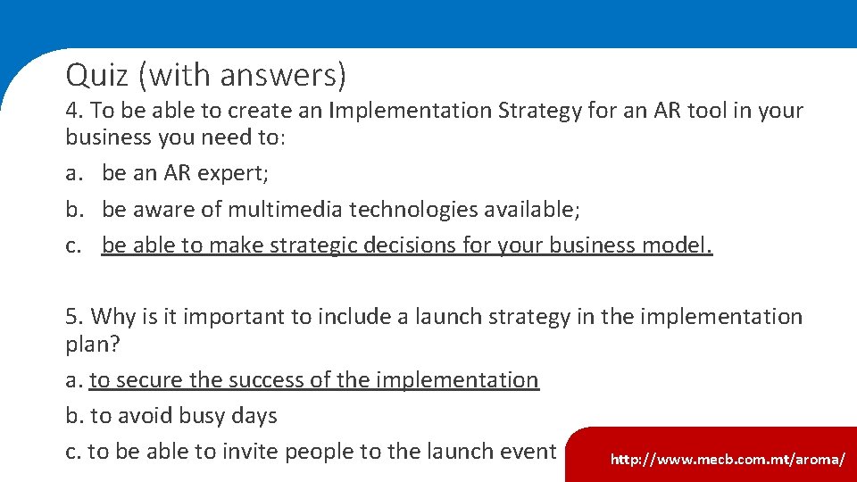 Quiz (with answers) 4. To be able to create an Implementation Strategy for an Quiz (with answers) 4. To be able to create an Implementation Strategy for an