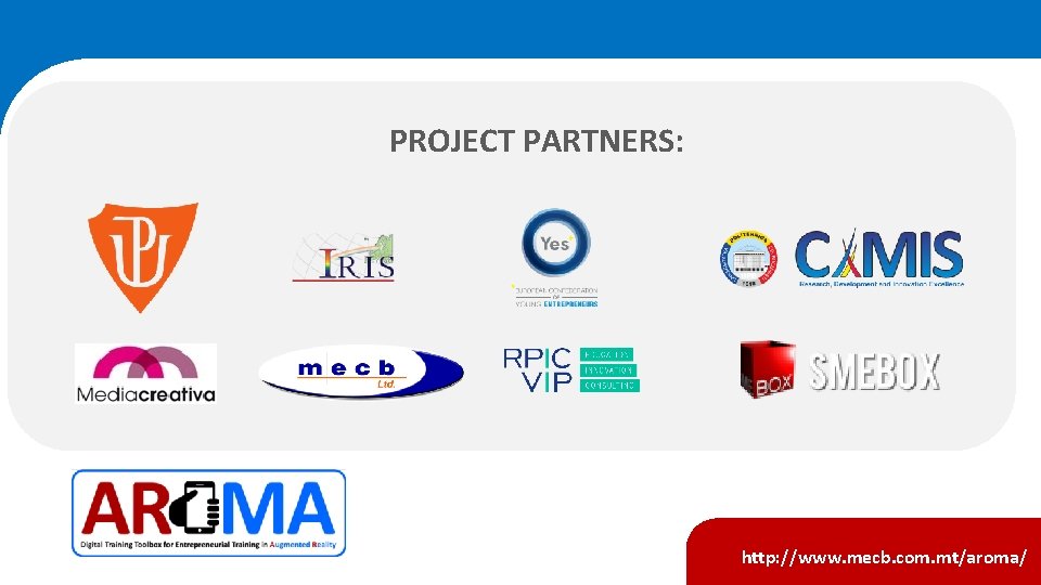 PROJECT PARTNERS: http: //www. mecb. com. mt/aroma/ PROJECT PARTNERS: http: //www. mecb. com. mt/aroma/