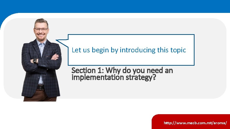 Let us begin by introducing this topic Section 1: Why do you need an Let us begin by introducing this topic Section 1: Why do you need an
