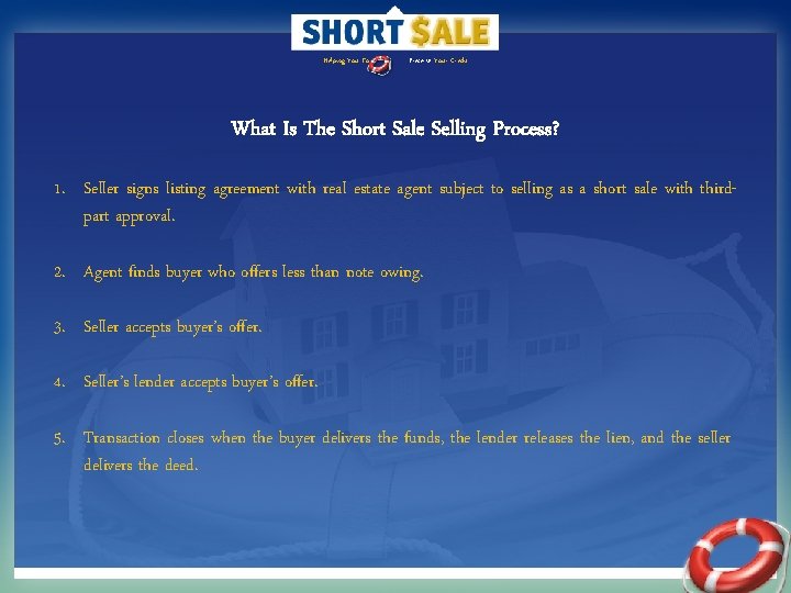 Helping You To Preserve Your Credit What Is The Short Sale Selling Process? 1.