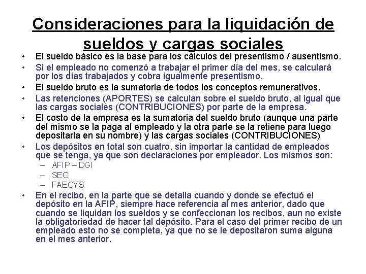  • • • Consideraciones para la liquidación de sueldos y cargas sociales El