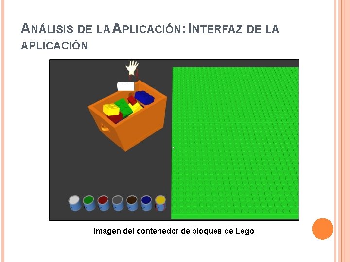 ANÁLISIS DE LA APLICACIÓN: INTERFAZ DE LA APLICACIÓN Imagen del contenedor de bloques de