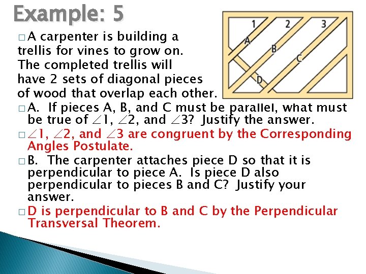Example: 5 �A carpenter is building a trellis for vines to grow on. The