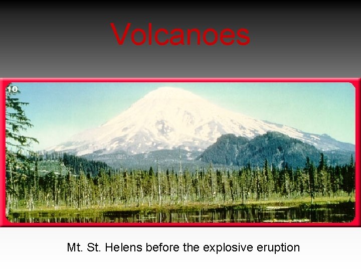 Volcanoes Mt. St. Helens before the explosive eruption 