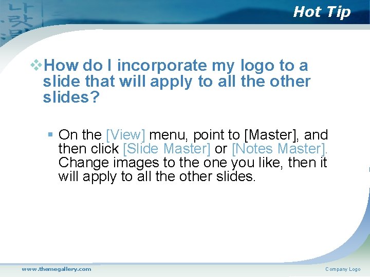 Hot Tip v. How do I incorporate my logo to a slide that will