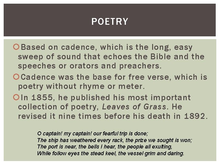 POETRY Based on cadence, which is the long, easy sweep of sound that echoes