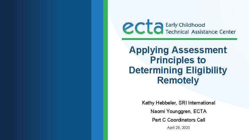 Applying Assessment Principles to Determining Eligibility Remotely Kathy
