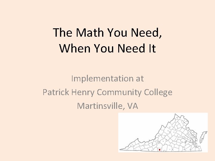 The Math You Need, When You Need It Implementation at Patrick Henry Community College