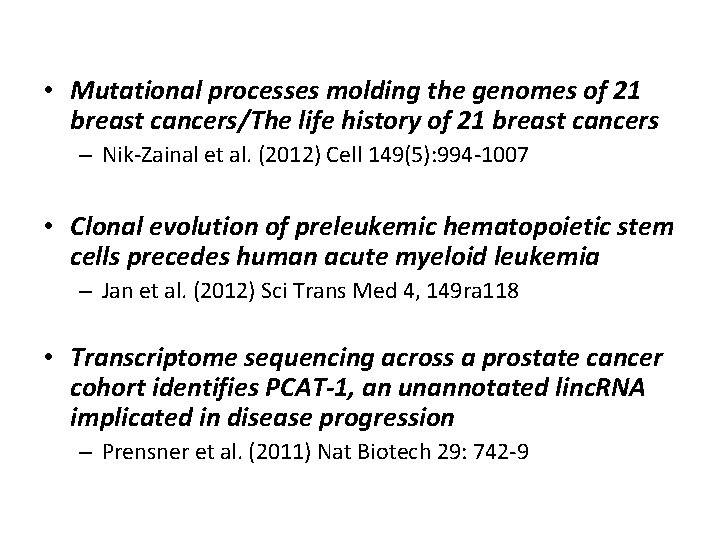  • Mutational processes molding the genomes of 21 breast cancers/The life history of