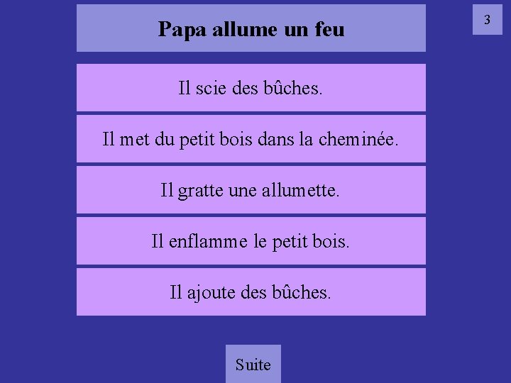 Papa allume un feu Il scie des bûches. Il met du petit bois dans