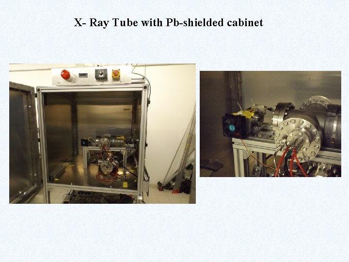 X- Ray Tube with Pb-shielded cabinet 