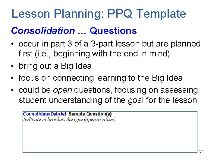 Lesson Planning: PPQ Template Consolidation … Questions • occur in part 3 of a