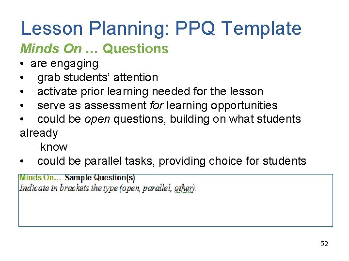 Lesson Planning: PPQ Template Minds On … Questions • are engaging • grab students’