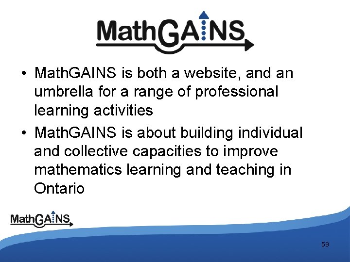  • Math. GAINS is both a website, and an umbrella for a range