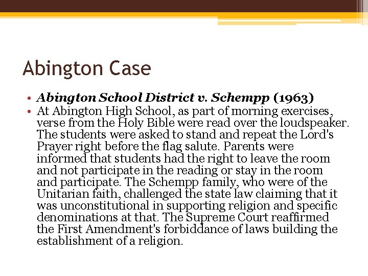 Abington Case • Abington School District v. Schempp (1963) • At Abington High School,