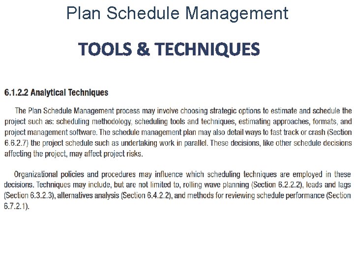 Plan Schedule Management TOOLS & TECHNIQUES 