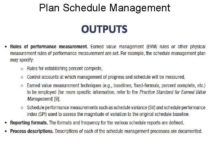 Plan Schedule Management OUTPUTS 