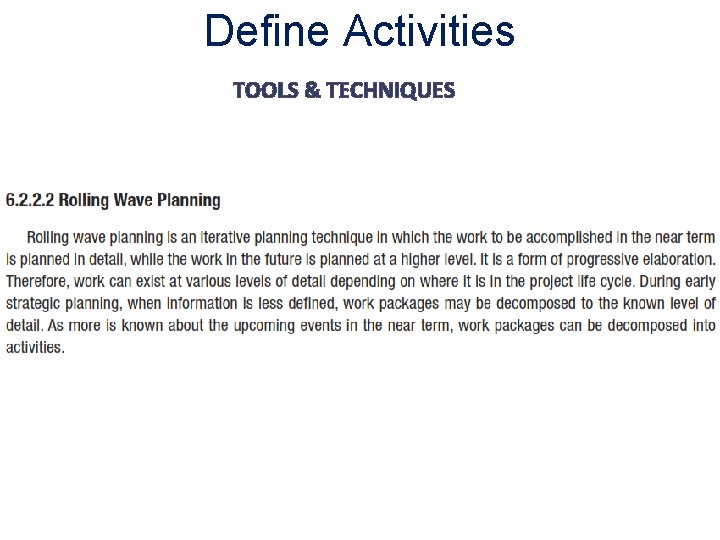 Define Activities TOOLS & TECHNIQUES 