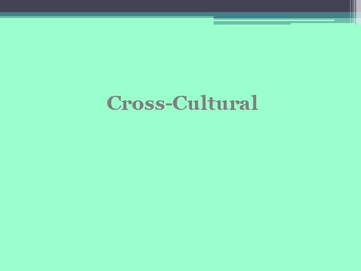 Cross-Cultural 