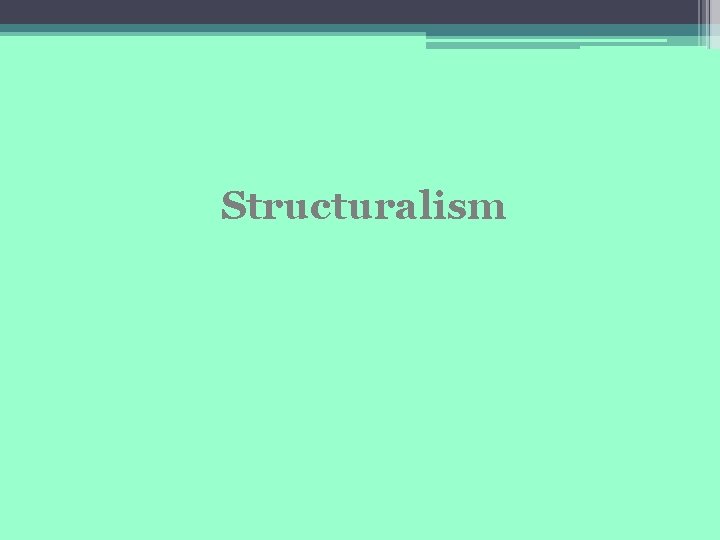 Structuralism 