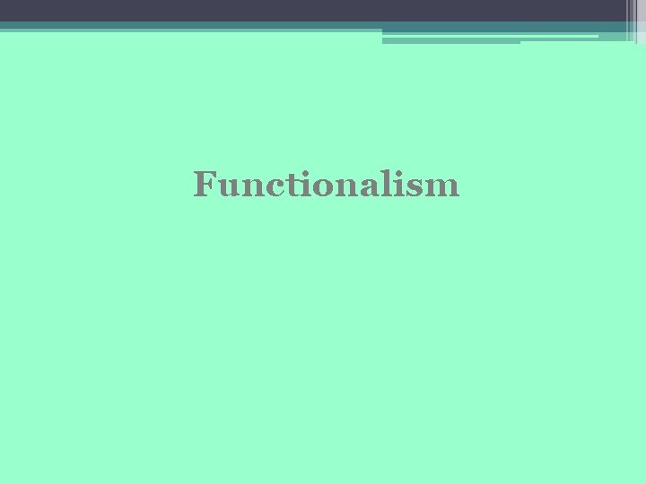 Functionalism 