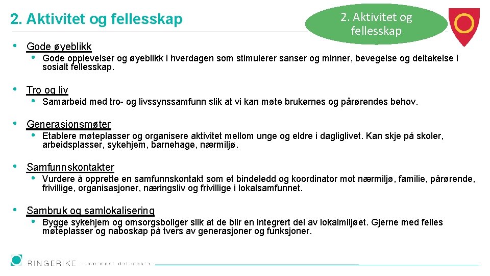 2. Aktivitet og fellesskap • • • 2. Aktivitet og fellesskap Gode øyeblikk •