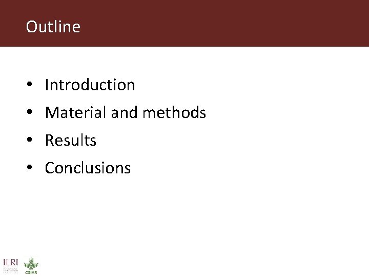 Outline • Introduction • Material and methods • Results • Conclusions 