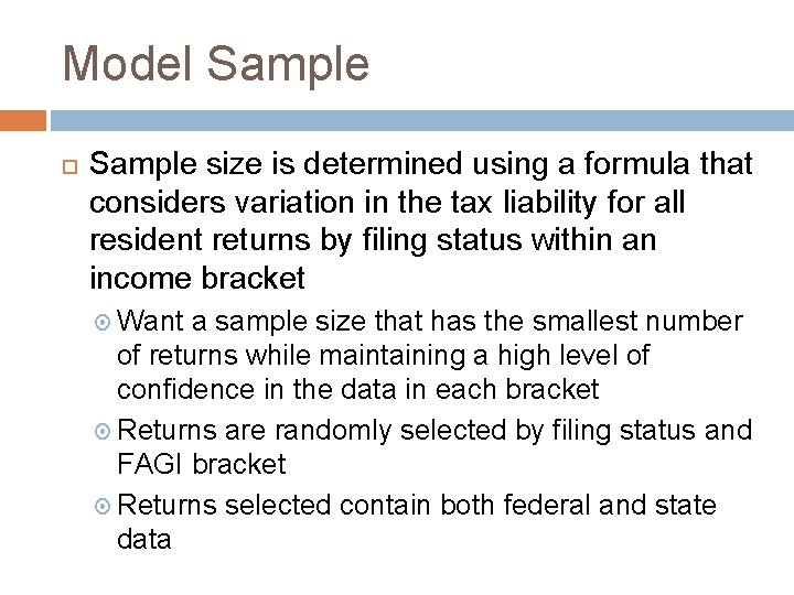 Model Sample size is determined using a formula that considers variation in the tax