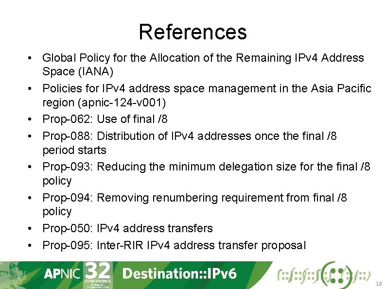 References • Global Policy for the Allocation of the Remaining IPv 4 Address Space