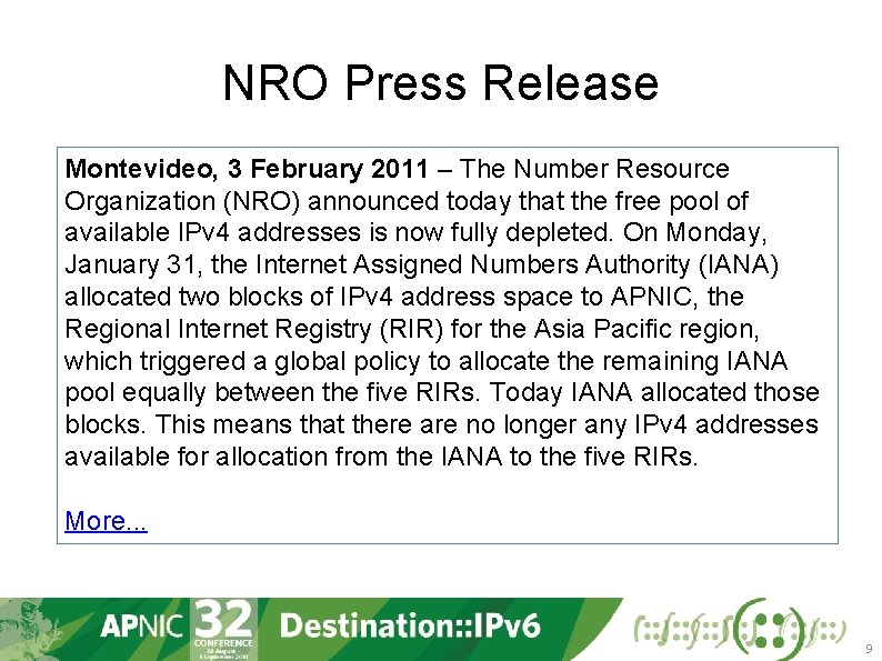 NRO Press Release Montevideo, 3 February 2011 – The Number Resource Organization (NRO) announced