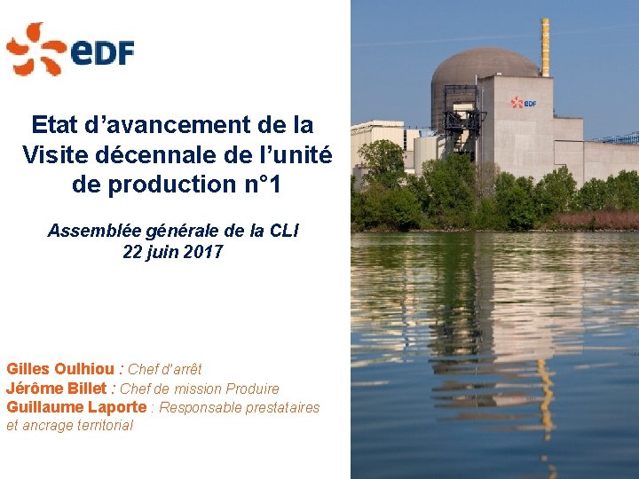 Etat d’avancement de la Visite décennale de l’unité de production n° 1 Assemblée générale