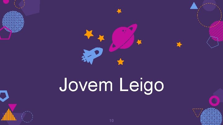 Jovem Leigo 10 