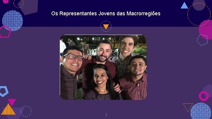 Os Representantes Jovens das Macrorregiões 2 