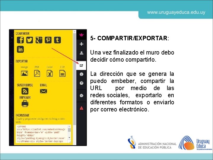 5 - COMPARTIR/EXPORTAR: Una vez finalizado el muro debo decidir cómo compartirlo. La dirección