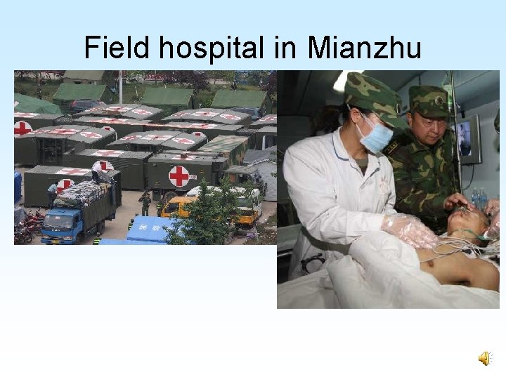 Field hospital in Mianzhu 