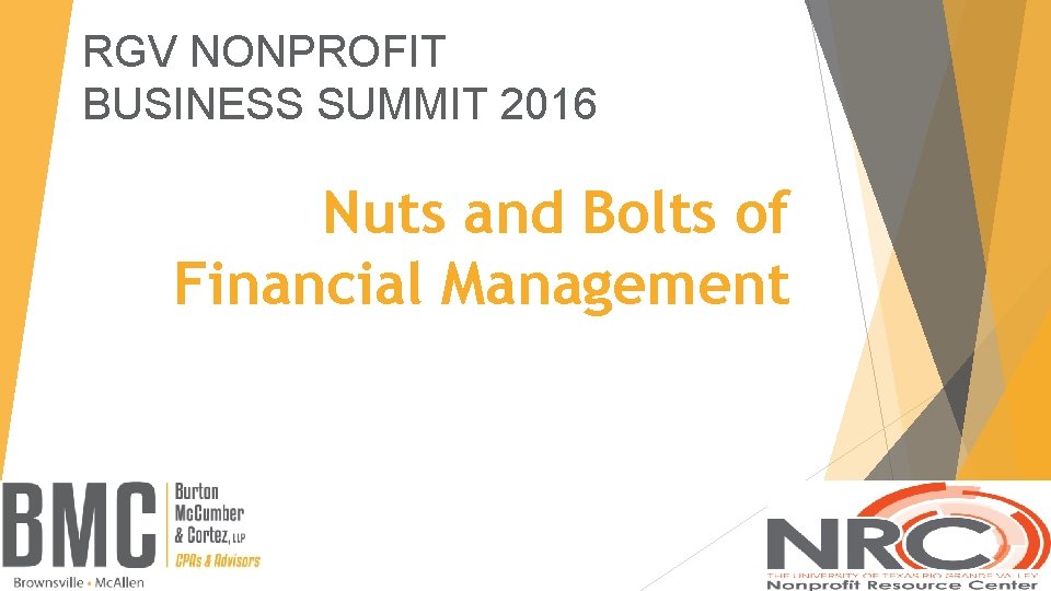 RGV NONPROFIT BUSINESS SUMMIT 2016 Nuts and Bolts of Financial Management 