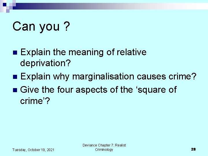 Can you ? Explain the meaning of relative deprivation? n Explain why marginalisation causes