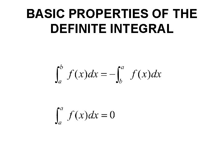 BASIC PROPERTIES OF THE DEFINITE INTEGRAL 