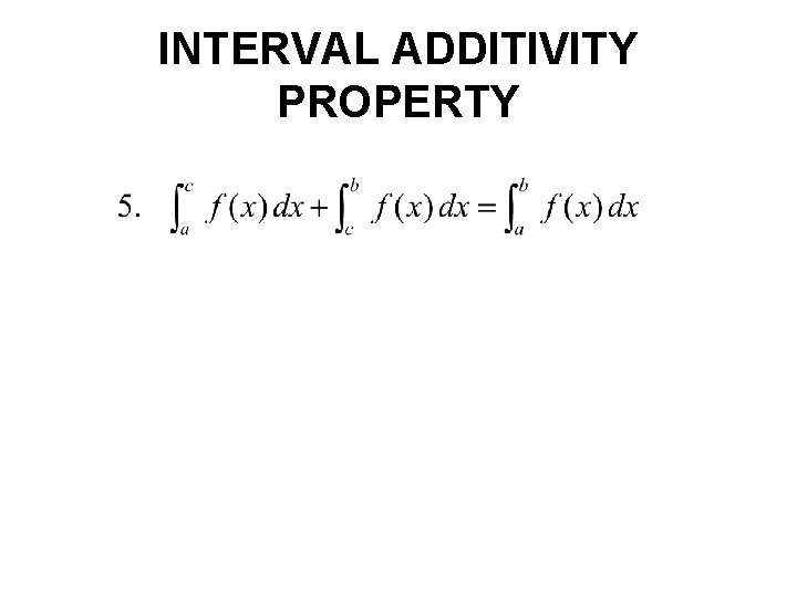 INTERVAL ADDITIVITY PROPERTY 