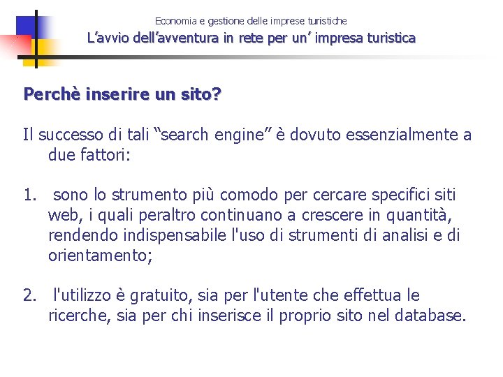 Economia e gestione delle imprese turistiche L’avvio dell’avventura in rete per un’ impresa turistica