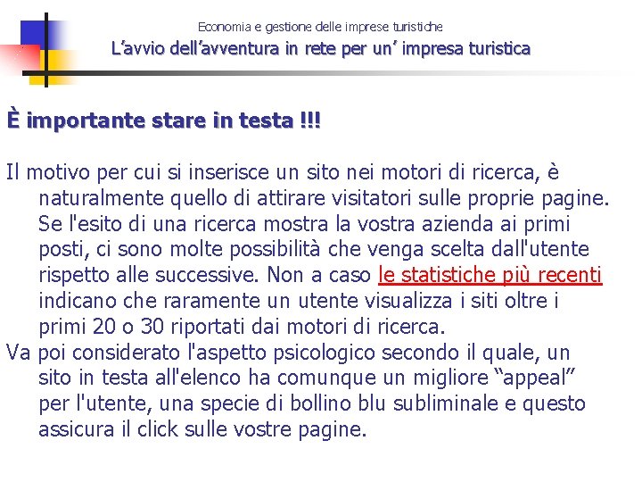 Economia e gestione delle imprese turistiche L’avvio dell’avventura in rete per un’ impresa turistica