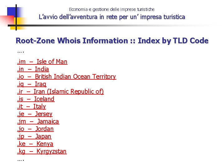 Economia e gestione delle imprese turistiche L’avvio dell’avventura in rete per un’ impresa turistica