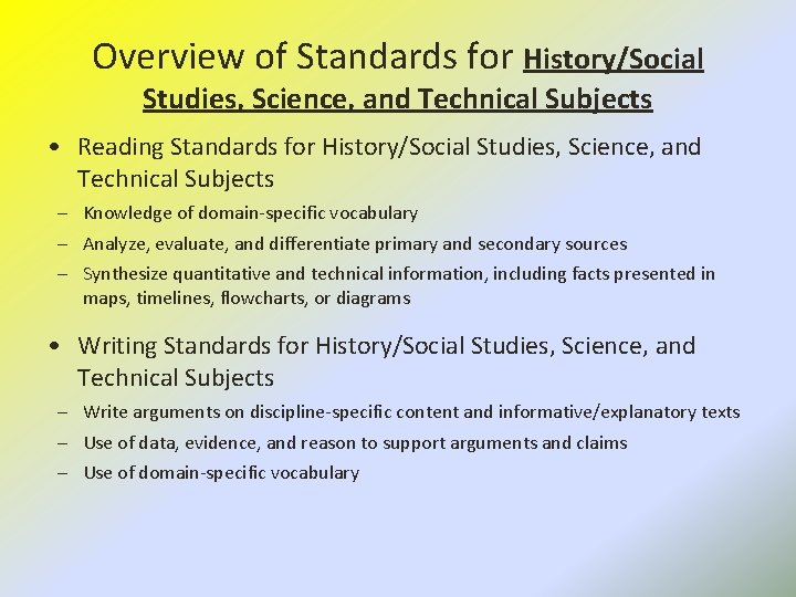 Overview of Standards for History/Social Studies, Science, and Technical Subjects • Reading Standards for