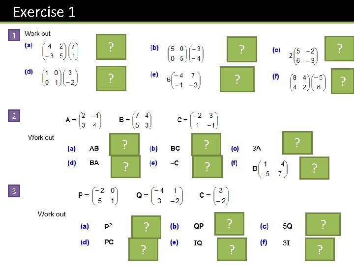 Exercise 1 1 ? ? ? 2 ? ? ? ? 3 ? ?